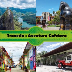 Travesía : AVENTURA CAFETERA 15 Días /13 noches (1870 Km)